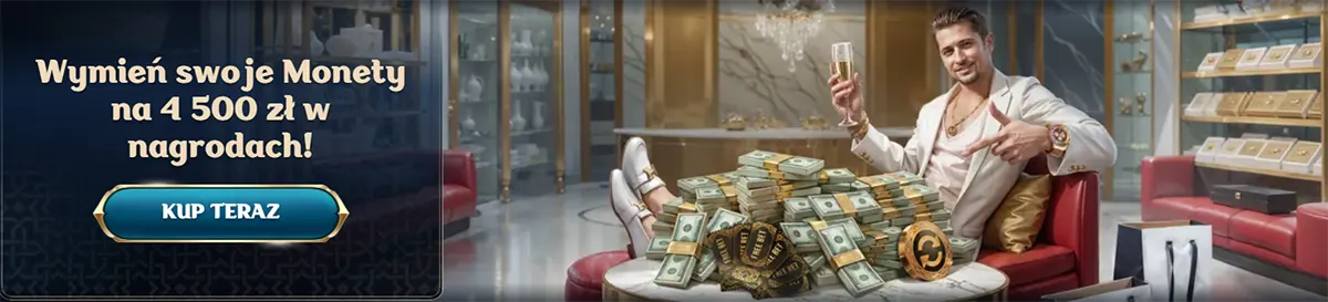 Polish promo banner saying “Wymień swoje Monety na 4 500 zł w nagrodach!” with a “Kup teraz” button, featuring a man in a white suit raising a drink beside stacks of cash and casino rewards in a luxury lounge.